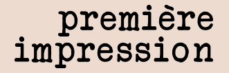 Première impression